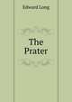 The Prater, Edward Long 