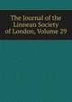 The Journal of the Linnean Society of London, Volume 29, 