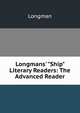 Longmans' "Ship" Literary Readers: The Advanced Reader, Longman 