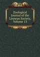 Zoological Journal of the Linnean Society, Volume 13, 