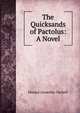 The Quicksands of Pactolus: A Novel, Horace Annesley Vachell 