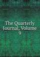 The Quarterly Journal, Volume 9, 