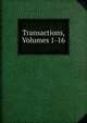 Transactions, Volumes 1-16, 