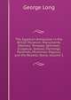 The Egyptian Antiquities in the British Museum: Monuments, Obelisks, Temples, Sphinxes, Sculpture, Statues, Paintings, Pyramids, Mummies, Papyrus, and the Rosetta Stone, Volume 1, George Long 