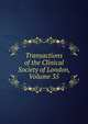Transactions of the Clinical Society of London, Volume 35, 
