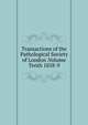 Transactions of the Pathological Society of London .Volume Tenth 1858-9, 