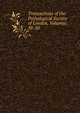 Transactions of the Pathological Society of London, Volumes 38-50, 