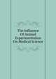 The Influence Of Animal Experimentation On Medical Science, 