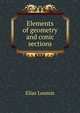 Elements of geometry and conic sections, Loomis, Elias 