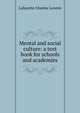 Mental and social culture: a text book for schools and academies, Lafayette Charles Loomis 