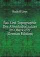 Bau Und Topographie Des Alveolarfortsatzes Im Oberkiefer (German Edition), Rudolf Loos 