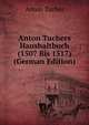 Anton Tuchers Haushaltbuch (1507 Bis 1517) (German Edition), Anton Tucher 