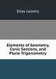 Elements of Geometry, Conic Sections, and Plane Trigonometry, Loomis, Elias 