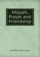 Mizpah, Prayer and Friendship, Lafayette Charles Loomis 