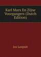 Karl Marx En Zijne Voorgangers (Dutch Edition), Jos Loopuit 