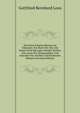 Die Kunst Falsche Munzen Zu Erkennen: Ein Buch Fur Alle, Die Damit Nicht Betrogen Werden Wollen, Also Auch Fur Numismatiker Und Sammler Von Antiken Und Modernen Munzen (German Edition), Gottfried Bernhard Loos 