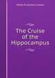 The Cruise of the Hippocampus, Alfred Fullerton Loomis 