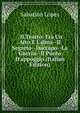 . Il Teatro: Fra Un Atto E L'altro--Il Segreto--Daccapo--La Guerra--Il Punto D'appoggio (Italian Edition), Sabatino Lopez 