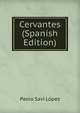 Cervantes (Spanish Edition), Paolo Savi Lopez 