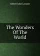 The Wonders Of The World, Abbott John Loraine 