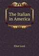 The Italian in America, Eliot Lord 