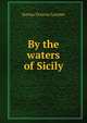 By the waters of Sicily, Norma Octavia Lorimer 