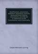 Nullification, seccession, Webster's argument, and the Kentucky and Virginia resolutions, considered in reference to the Constitution and historically, Caleb William Loring 
