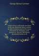 Letters from a self-made merchant to his son. Being the letters written by John Graham, head of the house of Graham & Company, pork-packers in . his son, Pierrepont, facetiously known to hi, George Horace Lorimer 