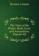 The Voice of the Prayer-Book, Lects. and Annotations. Popular Ed, Nevison Loraine 