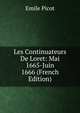 Les Continuateurs De Loret: Mai 1665-Juin 1666 (French Edition), Emile Picot 