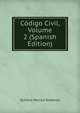 Codigo Civil, Volume 2 (Spanish Edition), Quintus Mucius Scaevola 