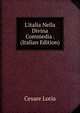L'italia Nella Divina Commedia . (Italian Edition), Cesare Loria 
