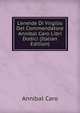 L'eneide Di Virgilio Del Commendatore Annibal Caro Libri Dodici (Italian Edition), Annibal Caro 
