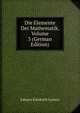 Die Elemente Der Mathematik, Volume 3 (German Edition), Johann Friedrich Lorenz 