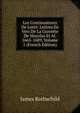 Les Continuateurs De Loret: Lettres En Vers De La Gravette De Mayolas Et Al. 1665-1689, Volume 1 (French Edition), James Rothschild 