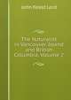 The Naturalist in Vancouver Island and British Columbia, Volume 2, John Keast Lord 
