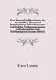 Neue Theorie Und Berechnung Der Kreiselrader: Wasser-Und Dampfturbinen, Schleuderpumpen Und-Geblase, Turbokompressoren, Schraubengeblase Und Schiffspropeller (German Edition), Hans Lorenz 