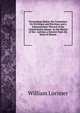 Proceedings Before the Committee On Privileges and Elections and a Subcommittee Thereof of the United States Senate: In the Matter of the . Lorimer, a Senator from the State of Illinois, William Lorimer 
