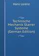 Technische Mechanik Starrer Systeme (German Edition), Hans Lorenz 