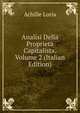 Analisi Della Proprieta Capitalista, Volume 2 (Italian Edition), Achille Loria 