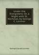 Under the Evergreens: Or, a Night with St. Nicholas, by George C. Lorimer, George Claude Lorimer 