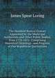 The Hundred Boston Orators Appointed by the Municipal Authorities and Other Public Bodies, from 1770-1852: Comprising Historical Gleanings . and Progress of Our Republican Institutions, James Spear Loring 