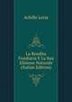 La Rendita Fondiaria E La Sua Elisione Naturale (Italian Edition), Achille Loria 