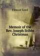 Memoir of the Rev. Joseph Stibbs Christmas, Eleazar Lord 