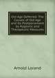 Old Age Deferred: The Causes of Old Age and Its Postponement by Hygienic and Therapeutic Measures., Arnold Lorand 