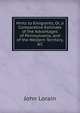 Hints to Emigrants, Or, a Comparative Estimate of the Advantages of Pennsylvania, and of the Western Territory, &C, John Lorain 