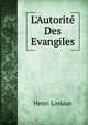 L'Autorit? Des Evangiles, Henri Loriaux 