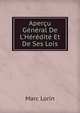 Aper?u G?n?ral De L'H?r?dit? Et De Ses Lois, Marc Lorin 