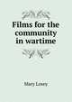 Films for the community in wartime, Mary Losey 