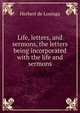 Life, letters, and sermons, the letters being incorporated with the life and sermons, Herbert de Losinga 